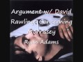 01  Argument with David Rawlings Concerning Morrissey - Ryan Adams