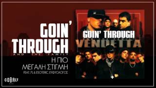 Goin' Through - H Πιο Μεγάλη Στιγμή Feat. 7L & Esoteric, Ευφυολόγος - Official Audio Release