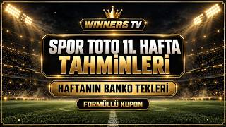 SPOR TOTO 11.HAFTA TAHMİNLERİ | Bu Takımlar Paraya Götürür İzlemeden Kupon Yapma