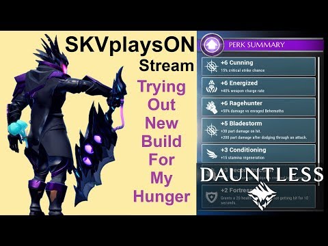 SKVplaysON - Dauntless -  Trying A Different Build For Hunger, Stream, PC [English] Game Play