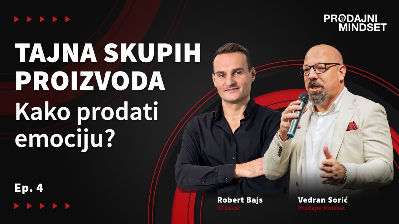 Prodajni Mindset i Robert Bajs: Tajna skupih proizvoda – kako prodati emociju ?
