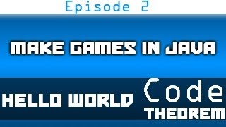 Make Games in Java - Episode 2 - Hello World