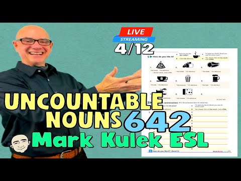 Uncountable Nouns + have been & have  had | Live Stream English Class - #642 | Mark Kulek ESL