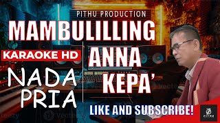 Download lagu Mambulilling anna kepa'  || KARAOKE HD - NADA PRIA mp3