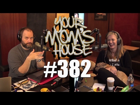Your Mom's House Podcast - Ep. 382
