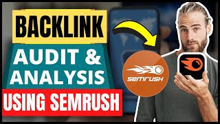 How to do Competitor Backlink Analysis (Semrush Backlink Audit & Analysis Tool Tutorial in 2023)