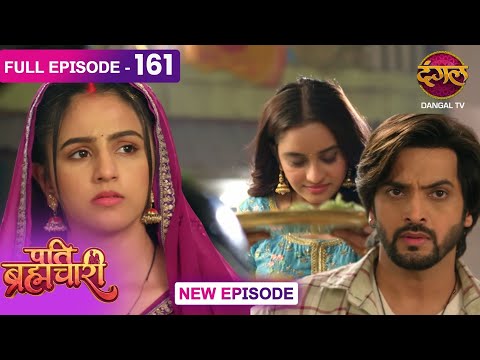 Pati Brahmachari | 161 | FULL Episode | Suraj and Isha's Love Story | Dangal TV