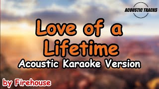 Download lagu Love of a Lifetime - FireHouse (Acoustic Karaoke / Instrumental with Lyrics) mp3