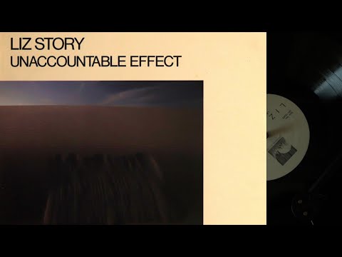 [LP] Liz Story – Unaccountable Effect (side A)