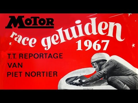 Bonus: TT reportage met race-geluiden uit 1967 & 1969 door Piet Nortier.