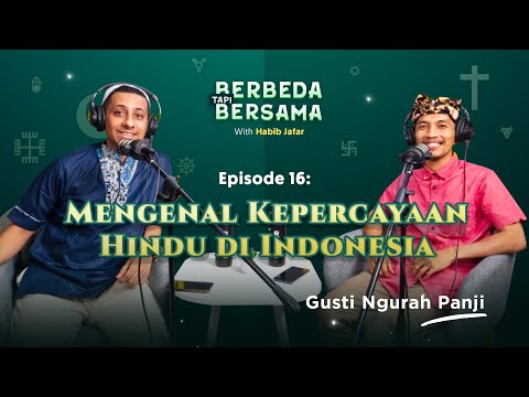 Mengenal Kepercayaan Hindu di Indonesia | Berbeda Tapi Bersama Eps 16 (Gusti Ngurah Panji)
