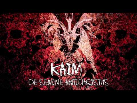 KAIM -  DE SEMINE ANTICHRISTUS