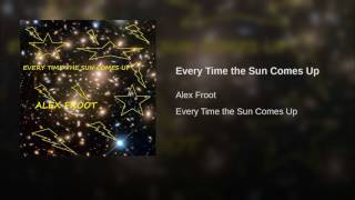 Every Time the Sun Comes Up