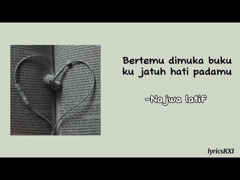 Untuk dia - Najwa Latif | Lirik Lagu ~ Bertemu dimuka buku ku jatuh hati padamu