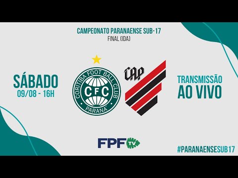 PARANAENSE SUB-17 | CORITIBA X ATHLETICO | FINAL (IDA), ao vivo e de graça