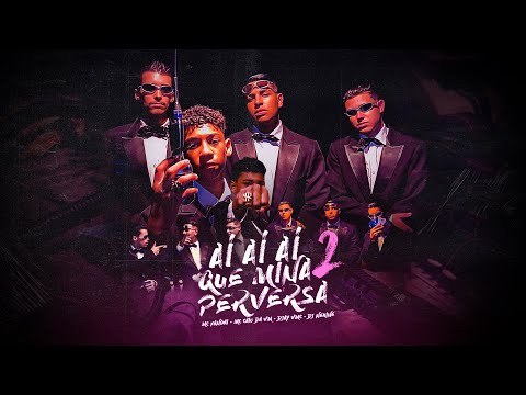 AÍ AÍ AÍ QUE MINA PERVERSA 2 - MC XANGAI & MC CAIO DA VM {@djnekine  @djayvmc }
