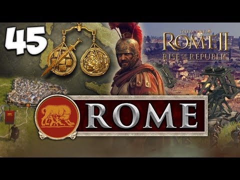 FURY OF THE LEGIONS! Total War: Rome II - Rise of the Republic - Rome Campaign #45