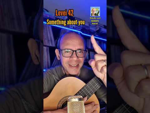 Something About You - Level 42