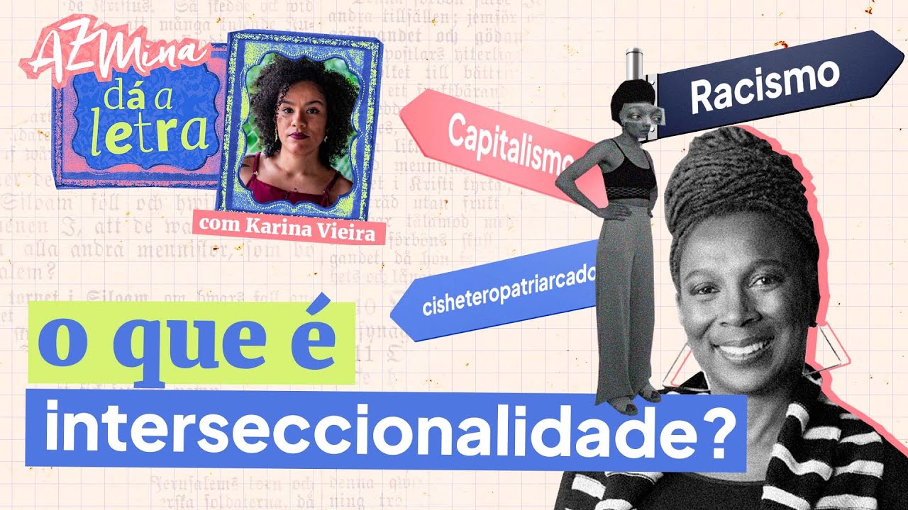 O que é interseccionalidade? | Com Karina Vieira