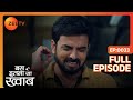 Shikhar वापस से पहुंच गया Zero पर Bas Itna Sa Khwaab Full Ep 33 ZEE 