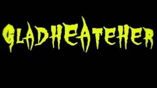 GladHeAteHer - Devastator