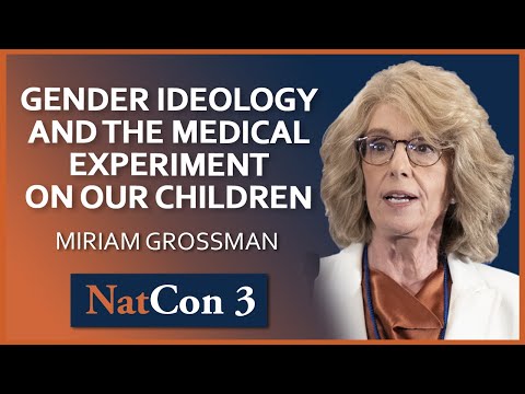 Genderideologie en het medisch experiment op onze kinderen — dr. Miriam Grossman (NatCon)