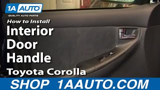 How to Replace Interior Door Handle 03-08 Toyota Corolla