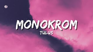 Download lagu Tulus - Monokrom (Lyrics) mp3
