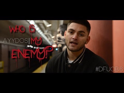 AYYDOS - WHO IS MY ENEMY? (Prod. By Kato) [#DFUOB6]