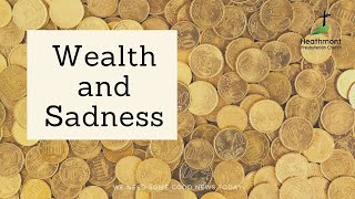 Wealth and Sadness. Mark 10:22-25