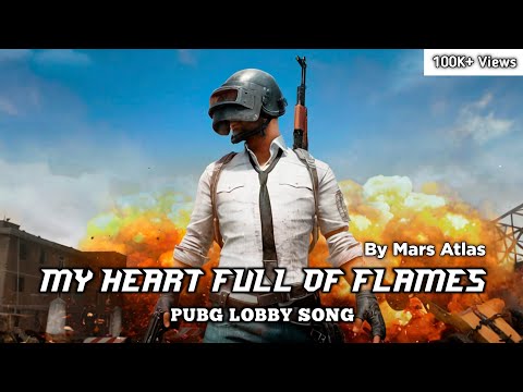 Mars Atlas - My Heart Full Of Flames (PUBG Lobby Song), (5Hz Bass Boosted) | Full HD 1080p60