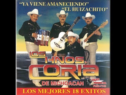 El Corrido Del Cuate - Los Hnos. Coria De Michoacan (Los Mejores 18 Exitos)