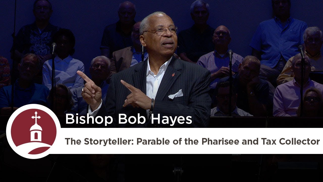 The Storyteller: Parable of the Pharisee and Tax Collector | Bishop Bob Hayes