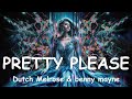 Dutch Melrose & ​benny mayne – PRETTY PLEASE (Lyrics) 💗♫