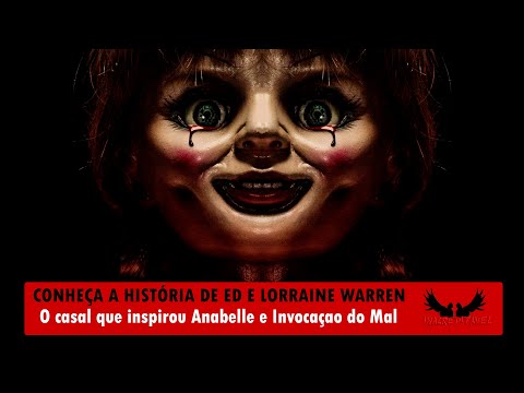 ANNABELLE: CONHEÇA A VERDADEIRA HISTÓRIA DO CASAL QUE INSPIROU O FILME: ED e LORRAINE WARREN