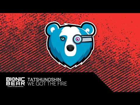 Tatsunoshin – We Got The Fire