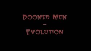 Doomed Men - Evolution