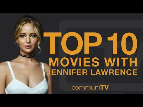 Top 10 Jennifer Lawrence Movies