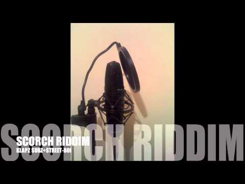 SCORCH RIDDIM - KLAPZ SUBZ+STREET-BOI