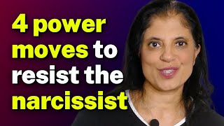 4 power moves to resist the narcissist