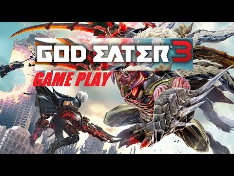God Eater 3 Gameplay ( 60 FPS )