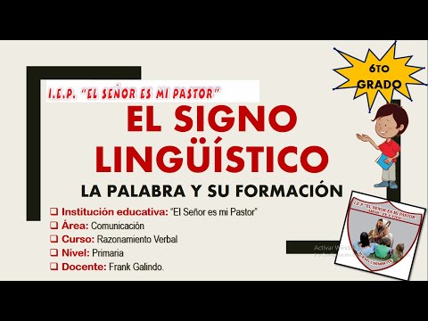 , title : 'EL SIGNO LINGÜÍSTICO -  6TO GRADO DE EDUCACIÓN PRIMARIA'