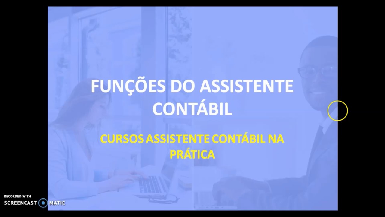 Quais são as funções de um Assistente Contábil? "AULA GRATUITA"