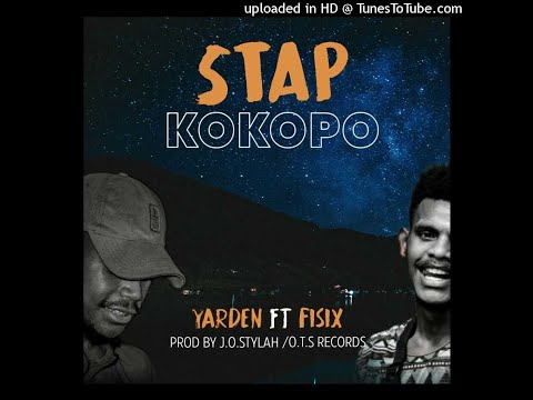 Fisix – Stap Kokopo (Ft. Yarden) [Prod. By J.O. Stylah/O.T.S Records 2021]