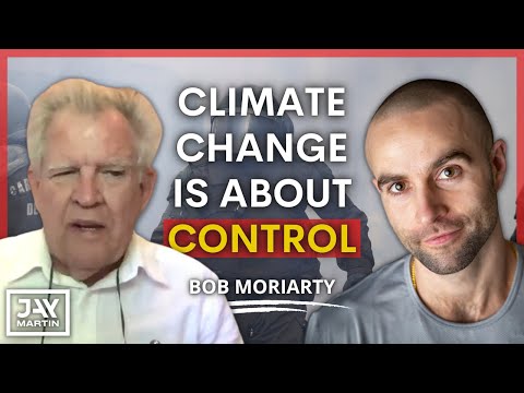 Climate Change Agenda is a Way To Achieve Total Control: Bob Moriarty