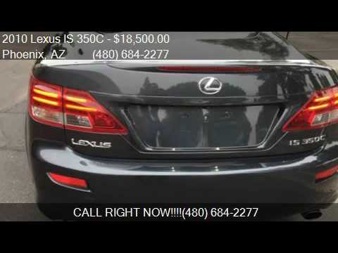 2010 Lexus IS 350C Base 2dr Convertible for sale in Phoenix,