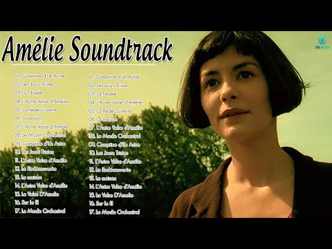 Amélie Soundtrack ♥ Le beau monde d'Amélie en 1 heure ♥ Le monde fabuleux d'Amélie - SoundTrack