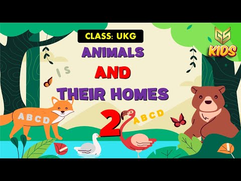 Animals and their homes - 2 - UKG - EVS - Gyansrota Kids