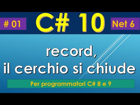 Da C# 9 a C# 10 (.NET 6) ITA 1: record, il cerchio si chiude