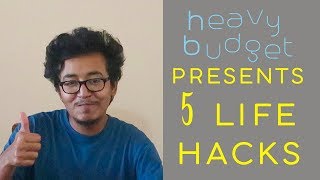 Heavy  Budget Life Hacks